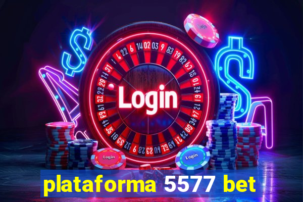 plataforma 5577 bet